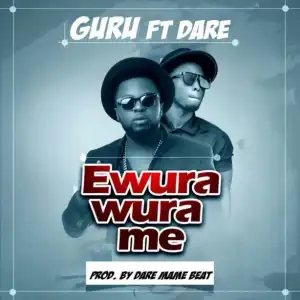 Guru - Ewurawura Me